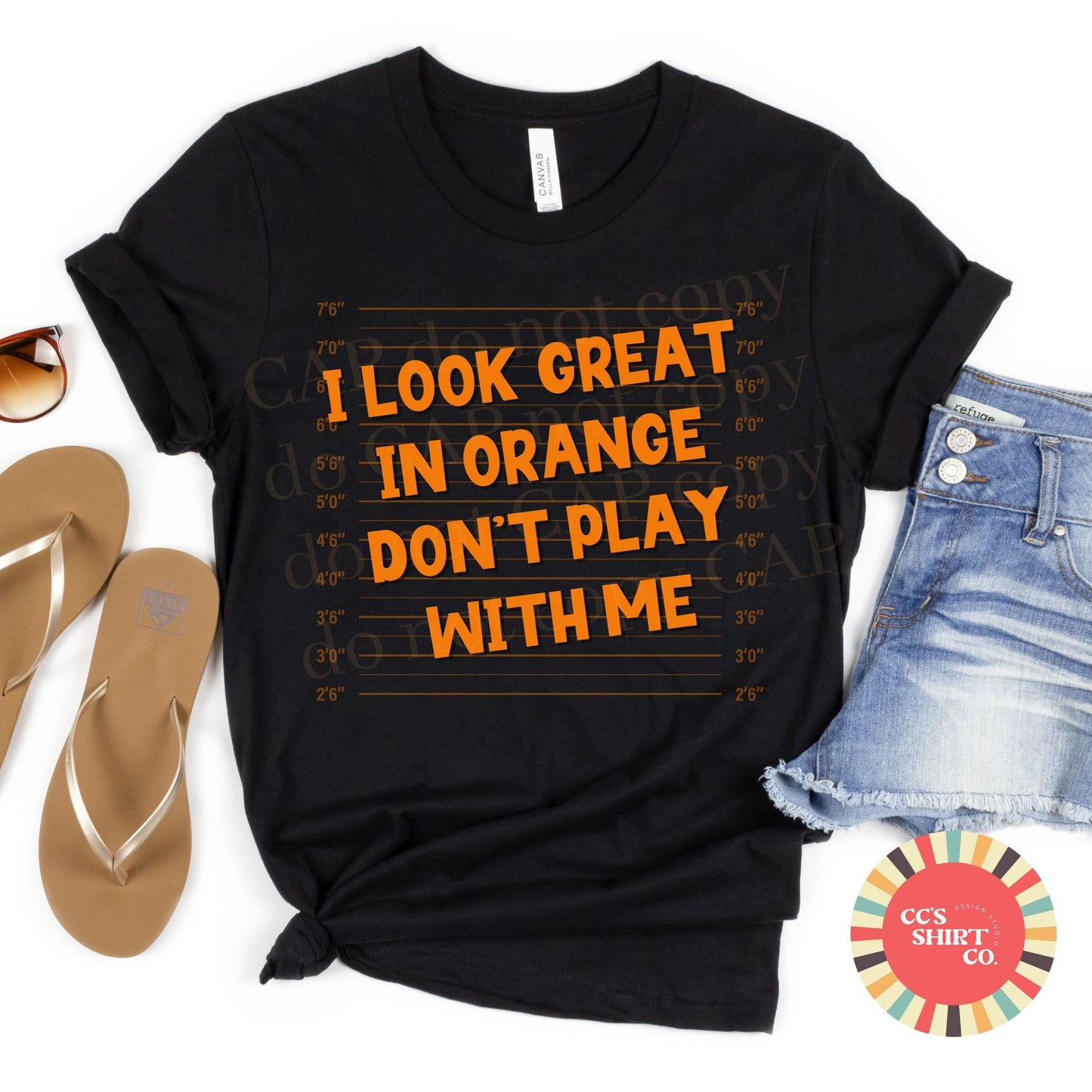 Don't Play With Me, I Look Great in Orange Tee