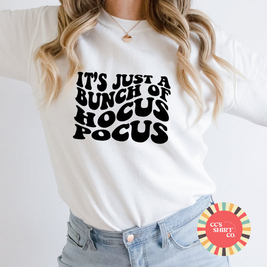 It's Just A Bunch of Hocus Pocus Halloween Sweatshirt