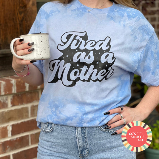 Groovy Style Tired As A Mother